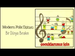 Modern Folk Üçlüsü - Bir Dünya Bırakın