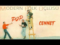 Modern Folk Üçlüsü - Cennet