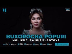 Mohichehra Shamurotova - Buxorocha Popuri