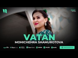 Mohichehra Shamurotova - Vatan