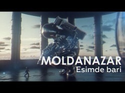 Moldanazar - Esimde Bari