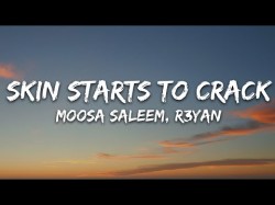 Moosa Saleem R3Yan - Skin Starts To Crack 7Clouds Release