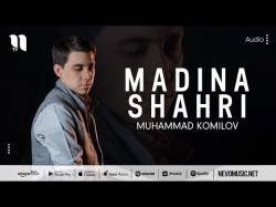 Muhammad Komilov - Madina Shahri