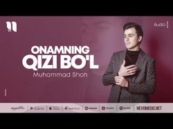 Muhammad Shoh - Onamning Qizi Bo'l