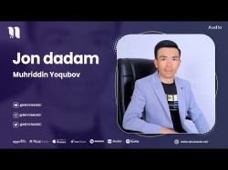 Muhriddin Yoqubov - Jon Dadam