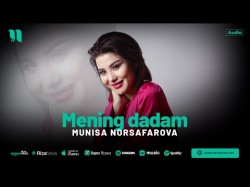 Munisa Norsafarova - Mening Dadam