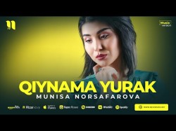 Munisa Norsafarova - Qiynama Yurak