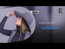 Munisa Rizayeva - Ajab Bo'ldi