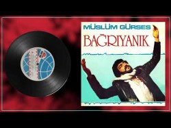 Müslüm Gürses - Bağrıyanık