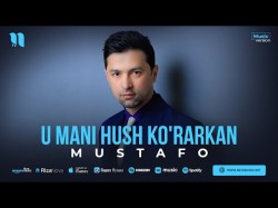 Mustafo - U Mani Hush Ko'rarkan