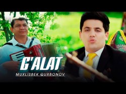 Muxlisbek Qurbonov - G'alat