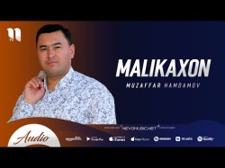 Muzaffar Hamdamov - Malikaxon