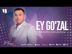 Muzaffar Xamdamov - Ey Go'zal
