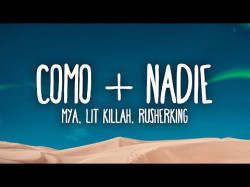 Mya, Lit Killah, Rusherking - Como Nadie