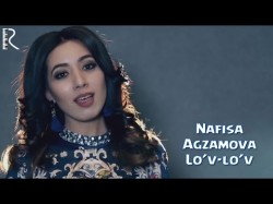 Nafisa Agzamova - Lo’v