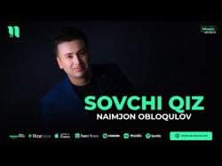 Naimjon Obloqulov - Sovchi Qiz