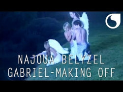 Najoua Belyzel - Gabriel Clip Officiel Making Of