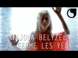 Najoua Belyzel - Je Ferme Les Yeux Officiel