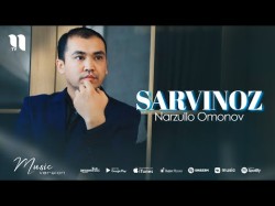 Narzullo Omonov - Sarvinoz