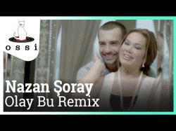 Nazan Şoray Feat Burak Yeter - Olay Bu Remix