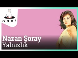 Nazan Şoray - Yalnızlık