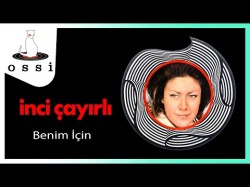 İnci Çayırlı - Benim İçin