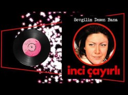 İnci Çayırlı - Sevgilim Desen Bana