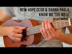 New Hope Club Danna Paola - Know Me Too Well Easy Ukulele Tutorial With Chords