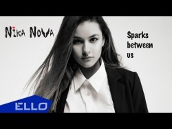 Nika Nova - Sparks Between Us Песни