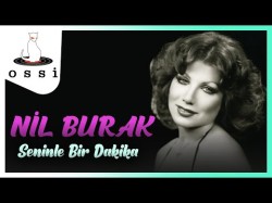 Nil Burak - Seninle Bir Dakika