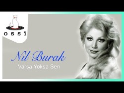 Nil Burak - Varsa Yoksa Sen