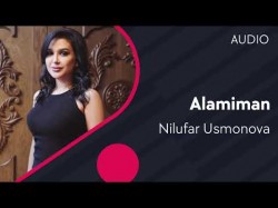 Nilufar Usmonova - Alamiman