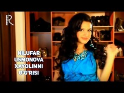 Nilufar Usmonova - Xayolimni o’g’risi