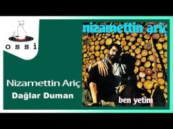 Nizamettin Ariç - Dağlar Duman