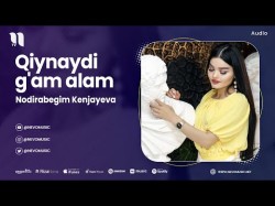 Nodirabegim Kenjayeva - Qiynaydi G'am Alam