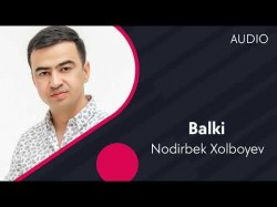 Nodirbek Xolboyev - Balki