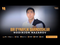 Nodirjon Nazarov - Bir O'ynaylik Qarindoshlar