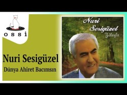 Nuri Sesigüzel - Dünya Ahiret Bacımsın