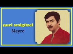 Nuri Sesigüzel - Meyro