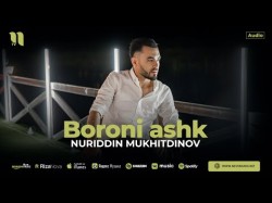 Nuriddin Mukhitdinov - Boroni Ashk