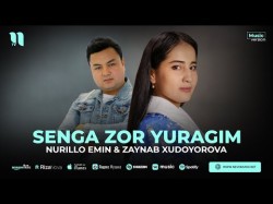 Nurillo Emin, Zaynab Xudoyorova - Senga Zor Yuragim
