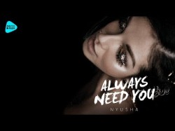 Nyusha - Always Need You