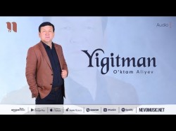 O'ktam Aliyev - Yigitman