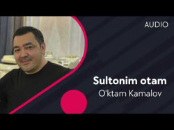 O'ktam Kamalov - Sultonim Otam