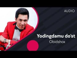 Obidshox - Yodingdamu Do'st