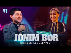 Odilbek Abdullayev - Jonim Bor Consert Version