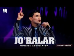 Odilbek Abdullayev - Jo’ralar consert version 