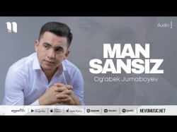 Og'abek Jumaboyev - Man Sansiz