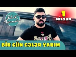 Şöhret Memmedov - Bir Gün Geler Yarım