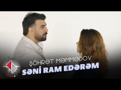 Şöhrət Məmmədov - Səni Ram Edərəm